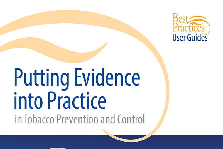 Best Practices User Guide: Putting Evidence into Practice in Tobacco Prevention and Control