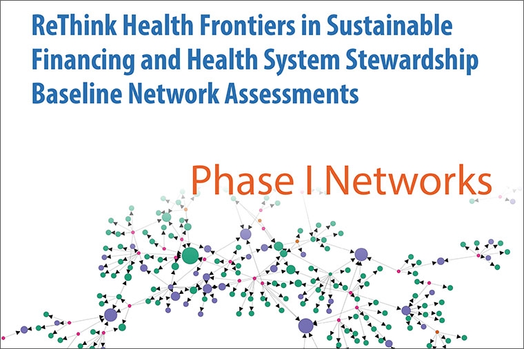 ReThink Health Frontiers in Sustainable Financing and Health System Stewardship Baseline Network Assessments