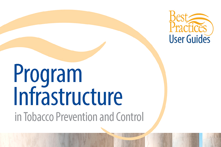 Best Practices User Guide: Program Infrastructure in Tobacco Prevention and Control