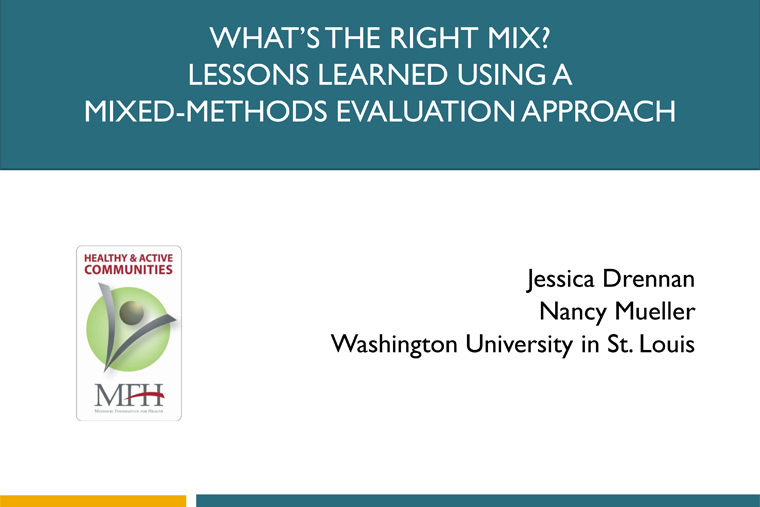 What’s the Right Mix? Lessons Learned Using a Mixed-Methods Evaluation Approach