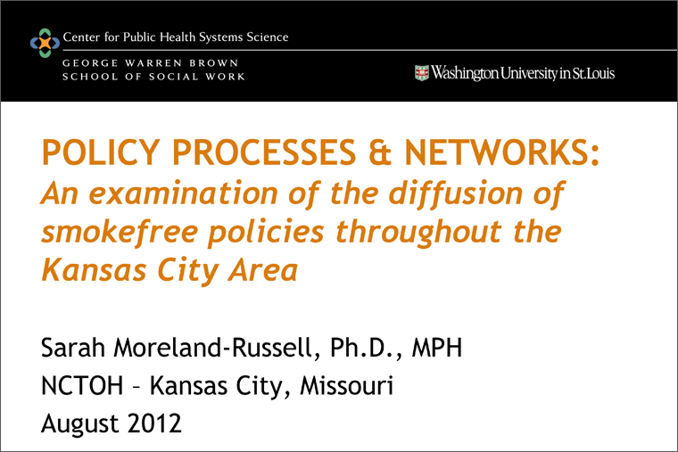 Policy Processes & Networks: An Examination of the Diffusion of Smokefree Policies Throughout the Kansas City Area