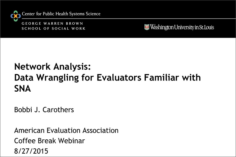 Network Analysis: Data Wrangling for Evaluators Familiar with SNA